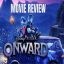 Onward 2020 Movie Review