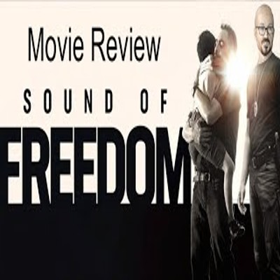 Sound of Freedom Movie Full Review