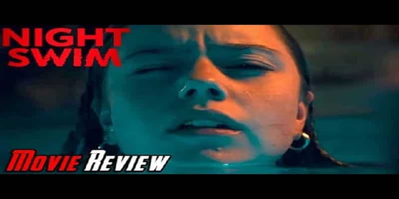 Night Swim –  Watch Latest Film Review